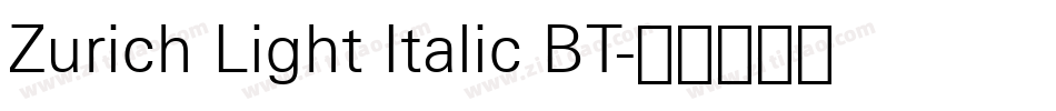 Zurich Light Italic BT字体转换